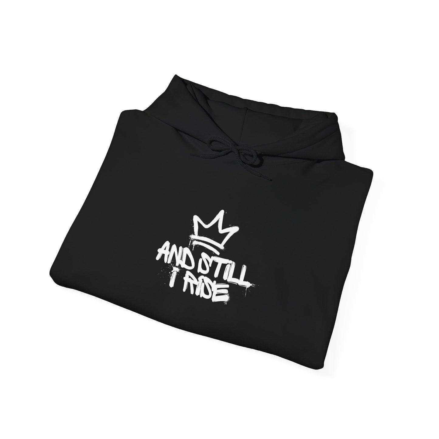 And Still I Rise Hooded Sweatshirt