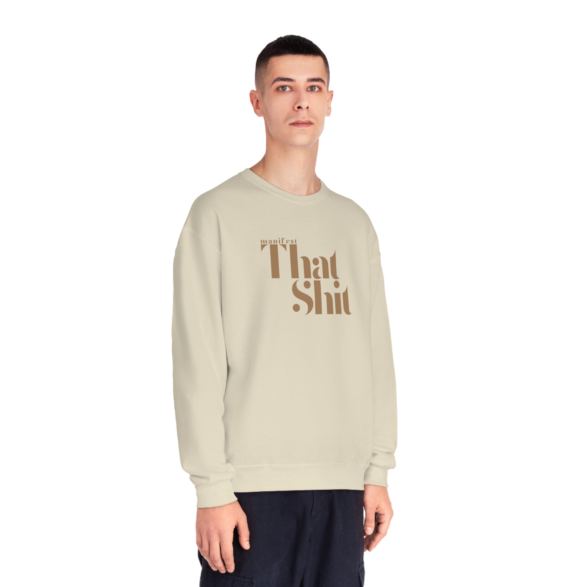 Manifest That Shit Crewneck Sweatshirt (on another model)