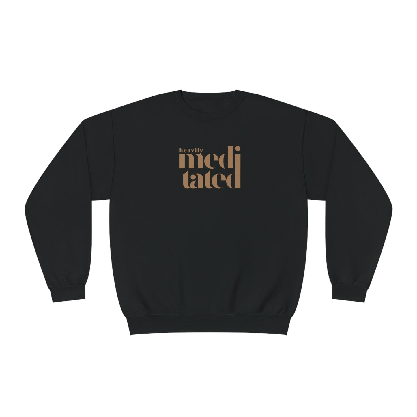 Heavily Meditated Crewneck Sweatshirt