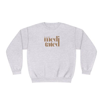 Heavily Meditated Crewneck Sweatshirt