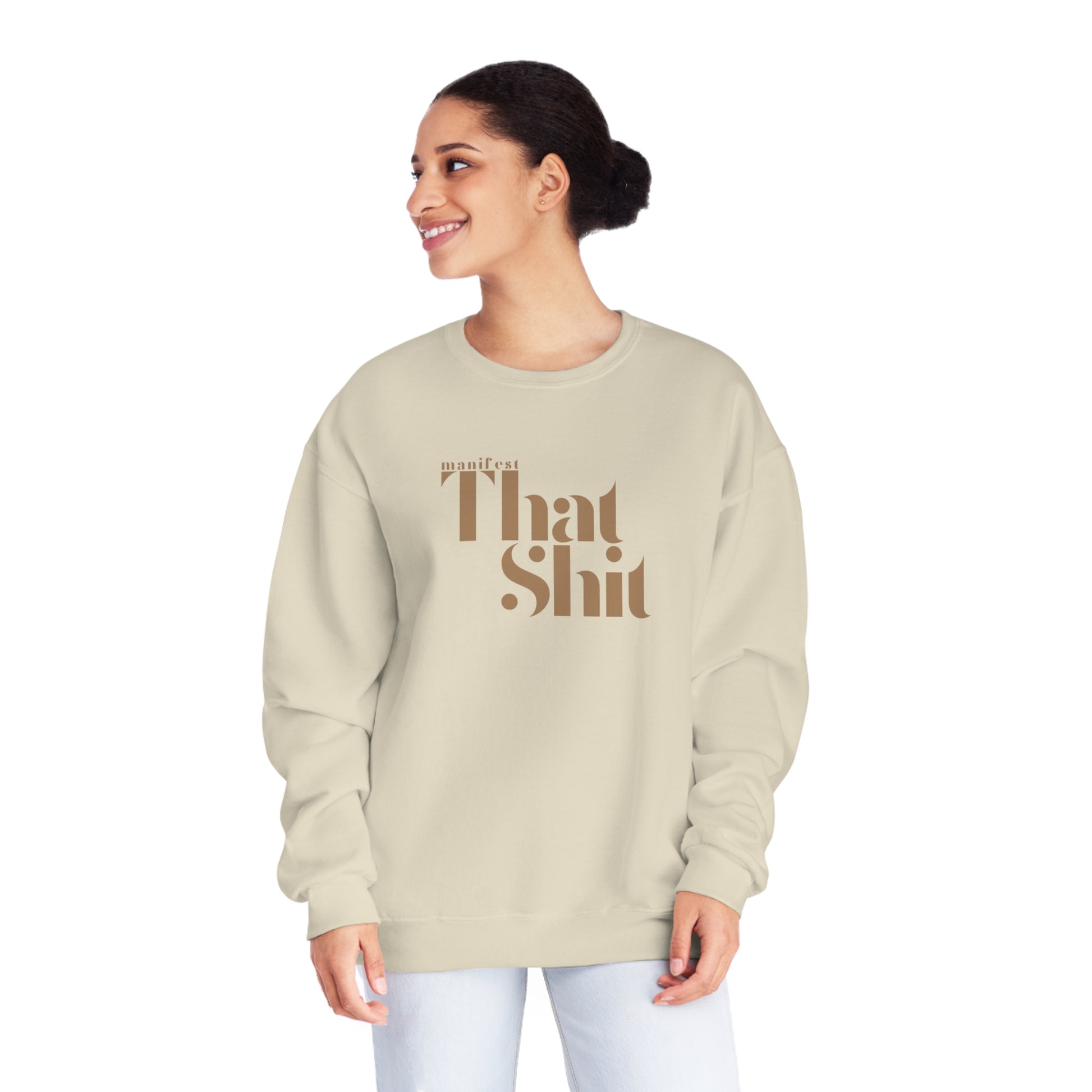 Manifest That Shit Crewneck Sweatshirt (on model)