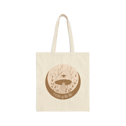 I Woke Up Like This Tote Bag (front)